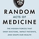 Doubleday Random Acts of Medicine