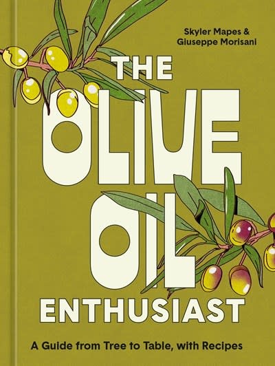 Ten Speed Press The Olive Oil Enthusiast