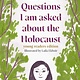 Scribble US Questions I Am Asked About The Holocaust