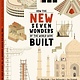 How the New Seven Wonders of the World Were Built