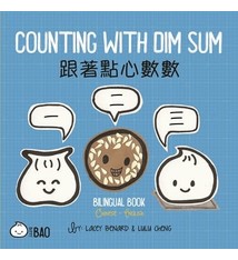 Counting With Dim Sum - Traditional: A Bilingual Book in English and Mandarin with Traditional Characters, Zhuyin, and Pinyin
