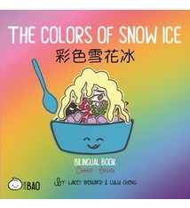 The Colors of Snow Ice - Traditional: A Bilingual Book in English and Mandarin with Traditional Characters, Zhuyin, and Pinyin