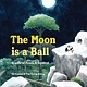 The Moon Is a Ball