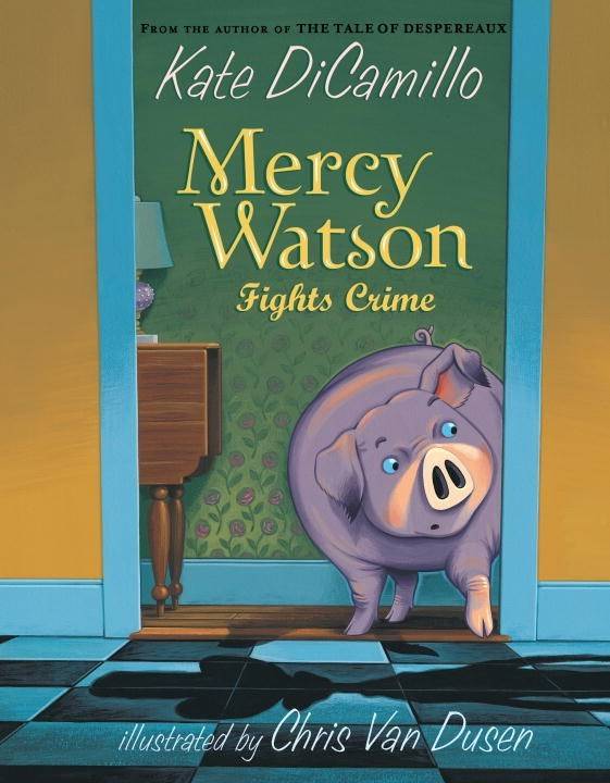 Candlewick Mercy Watson 03 Fights Crime
