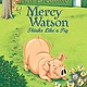 Candlewick Mercy Watson #5 Thinks Like a Pig