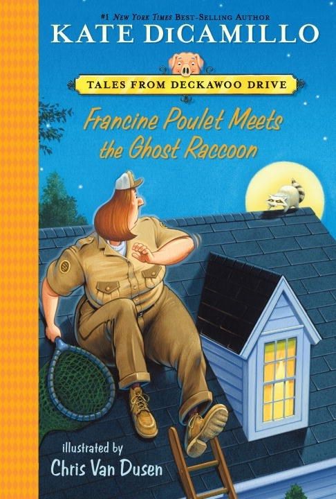 Candlewick Tales from Deckawoo Drive #2 Francine Poulet Meets the Ghost Raccoon