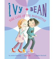 Chronicle Books Ivy and Bean #4 Take Care of the Baby-Sitter