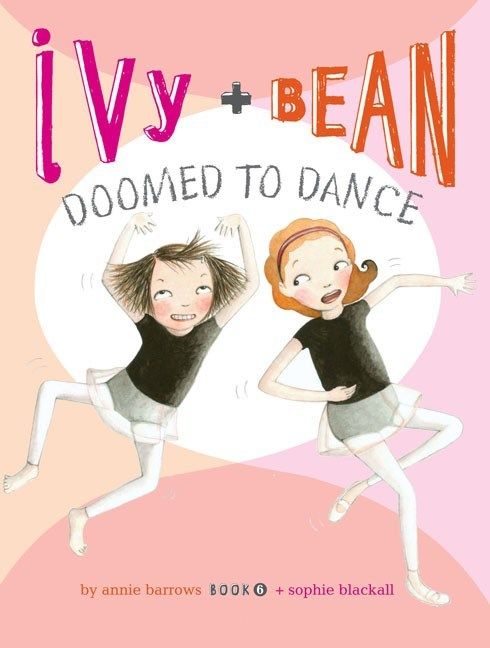 Chronicle Books Ivy and Bean #6 Doomed to Dance