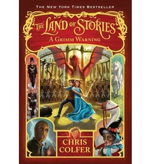 Little, Brown Books for Young Readers The Land of Stories 03 A Grimm Warning