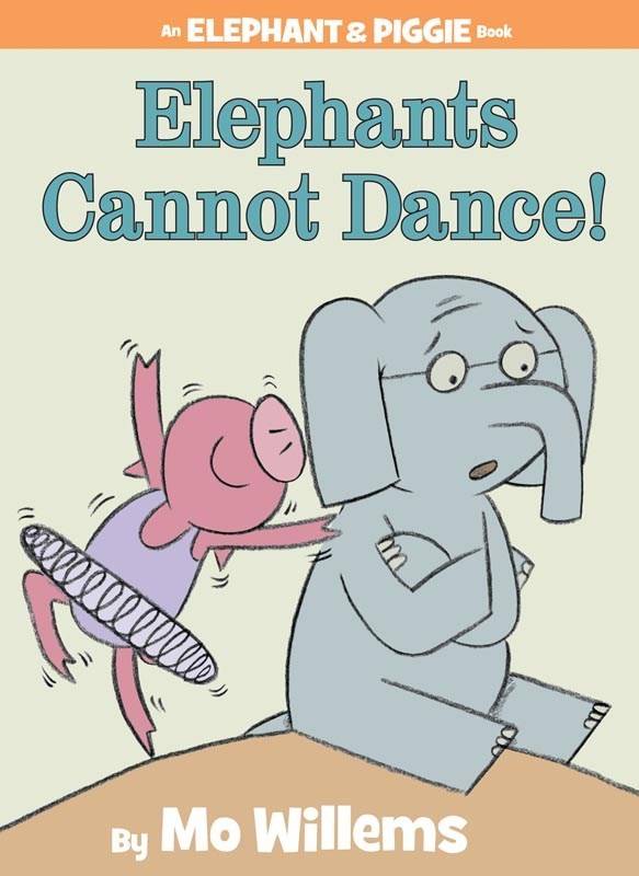 Disney-Hyperion Elephant & Piggie: Elephants Cannot Dance!