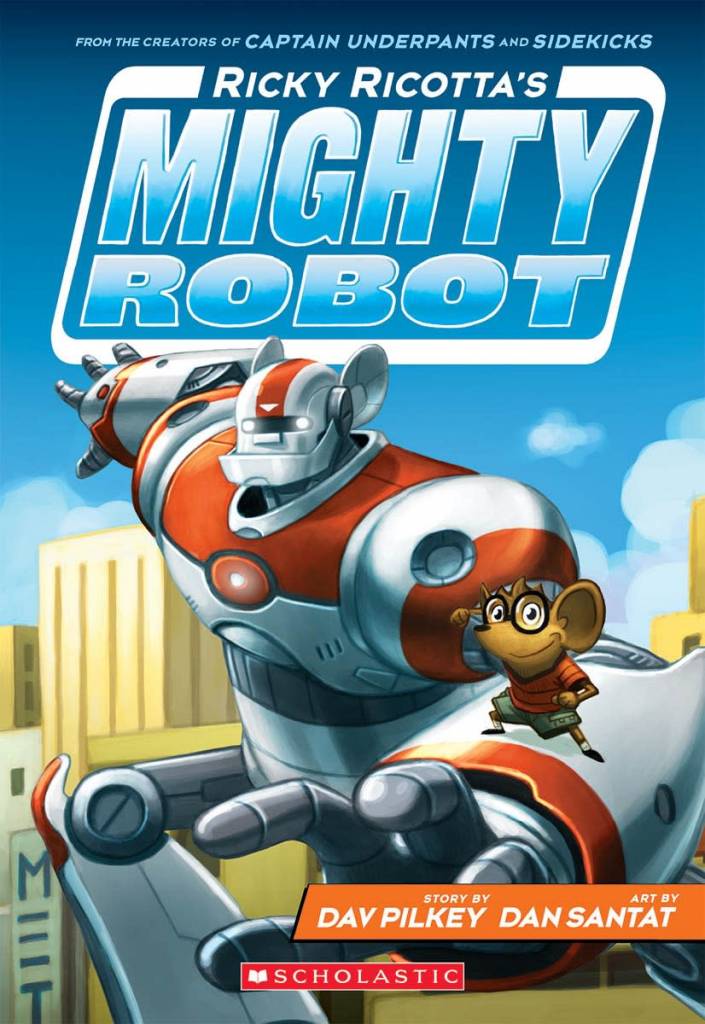 Scholastic Inc. Ricky Ricotta's Mighty Robot #1