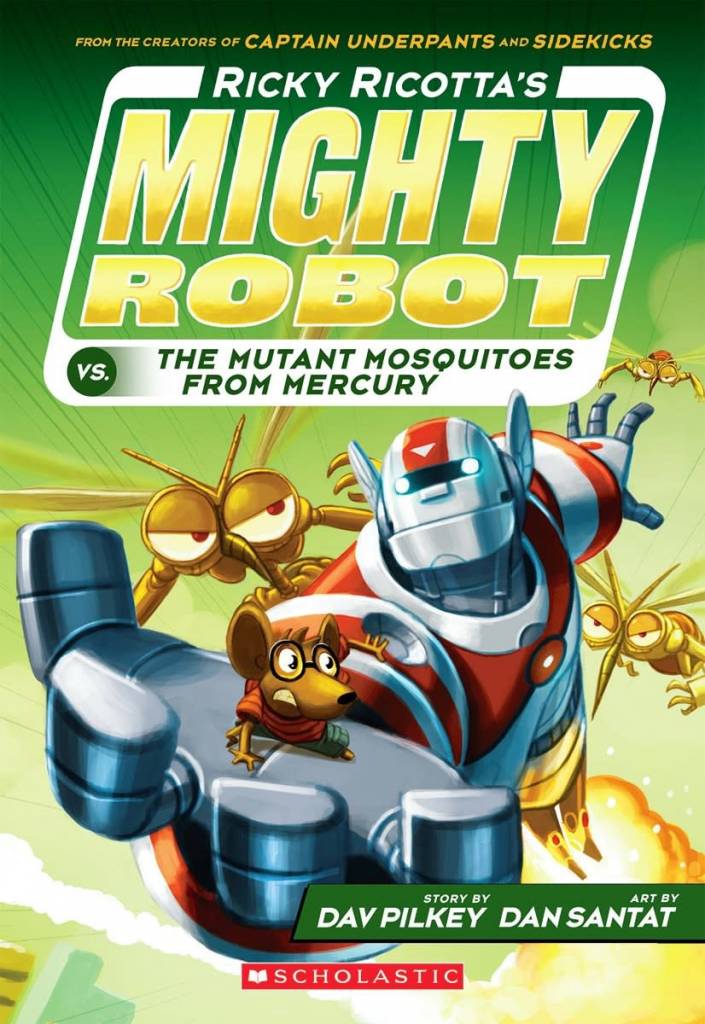 Scholastic Inc. Ricky Ricotta's Mighty Robot #2 The Mutant Mosquitoes from Mercury