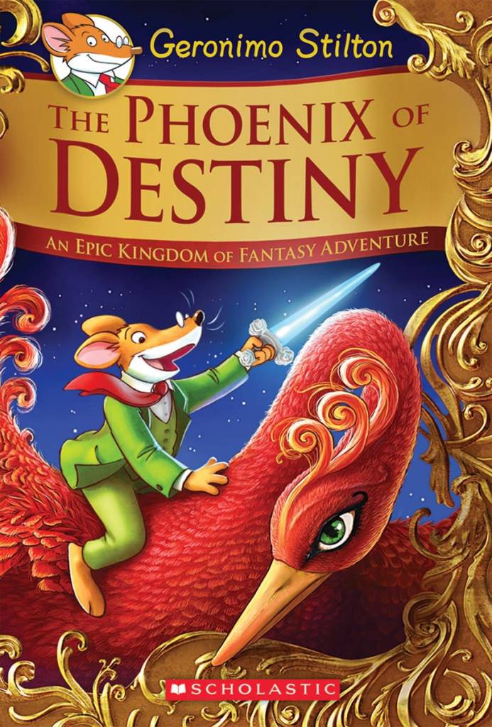 Scholastic Inc. Geronimo Stilton & the Kingdom of Fantasy (Special Edition) #1 The Phoenix of Destiny