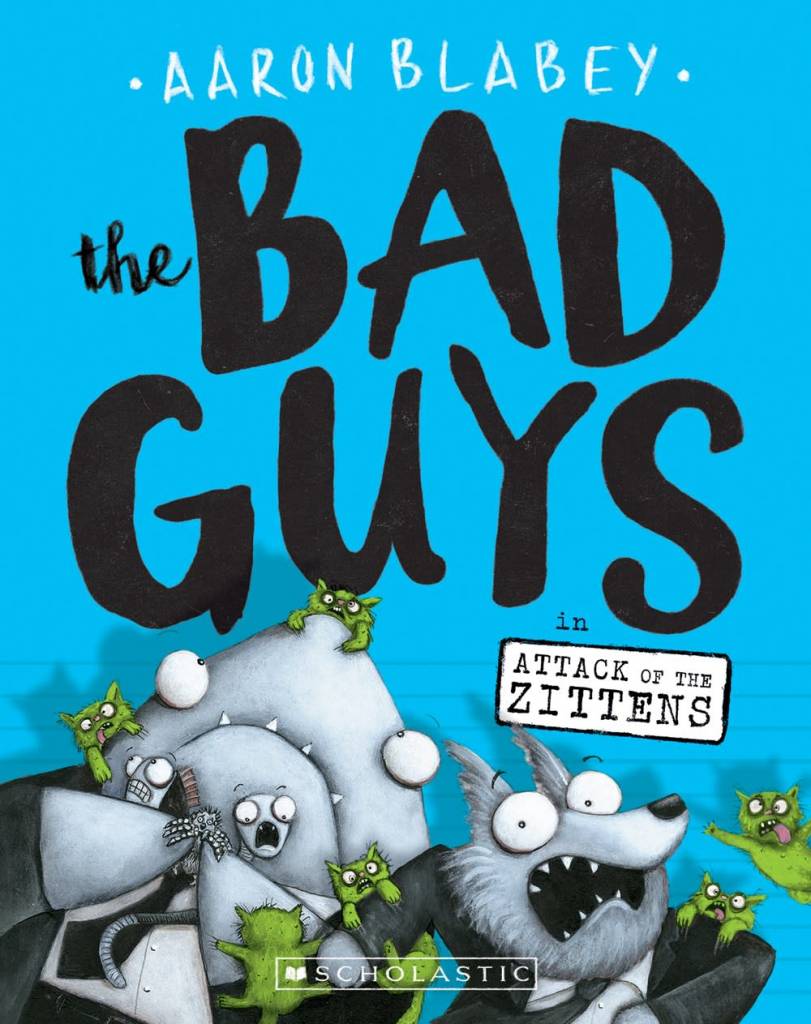 Scholastic Paperbacks The Bad Guys #4 Attack of the Zittens