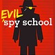 Simon & Schuster Spy School 03 Evil Spy School