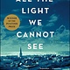Scribner All the Light We Cannot See: A novel