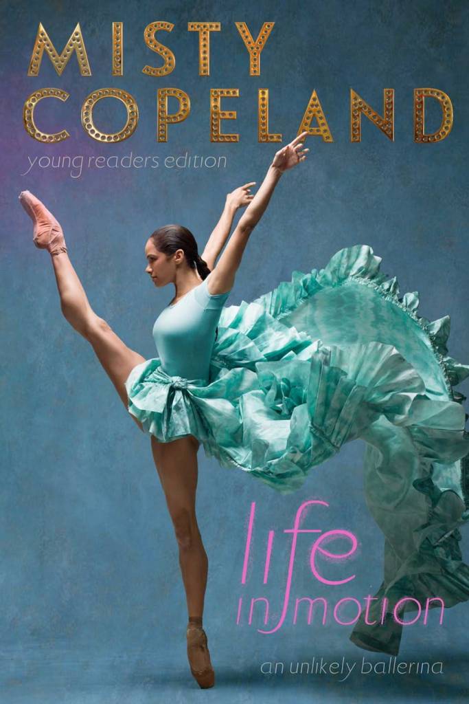 Aladdin Life in Motion: An Unlikely Ballerina (Young Reader Ed) [Misty Copeland]