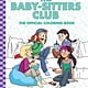 Scholastic Inc. The Baby-sitters Club: The Official Coloring Book