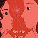 Scholastic Press Set Me Free (Book #2 in the Show Me a Sign Trilogy)