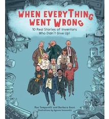 Andrews McMeel Publishing When Everything Went Wrong: 10 Real Stories of Inventors Who Didn't Give Up