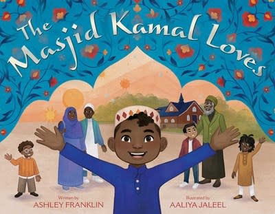Salaam Reads / Simon & Schuster Books for Young Re The Masjid Kamal Loves