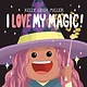 Simon & Schuster Books for Young Readers I Love My Magic!