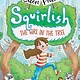 Margaret K. McElderry Books Squirlish: The Girl in the Tree