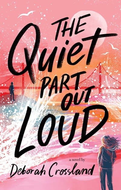 Simon & Schuster Books for Young Readers The Quiet Part Out Loud