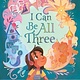 Simon & Schuster Books for Young Readers I Can Be All Three