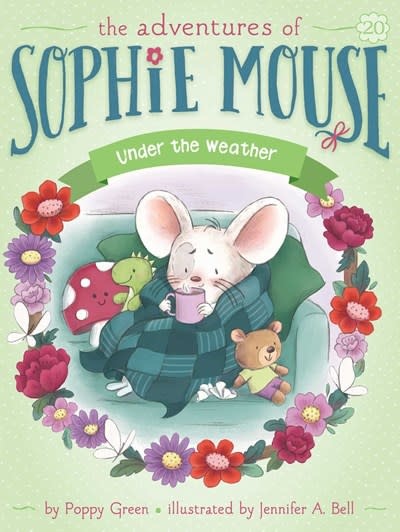 Little Simon Adventures of Sophie Mouse: Under the Weather