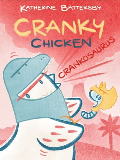 Margaret K. McElderry Books Cranky Chicken: Crankosaurus