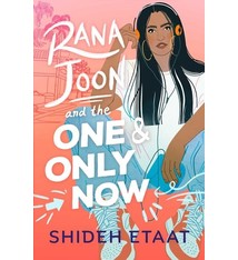 Atheneum Books for Young Readers Rana Joon and the One and Only Now