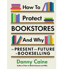 How to Protect Bookstores and Why: The Present and Future of Bookselling