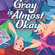 Delacorte Press Amelia Gray Is Almost Okay