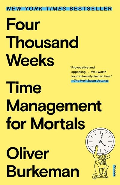 Picador Four Thousand Weeks: Time Management for Mortals
