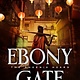 Tor Books Ebony Gate: The Phoenix Hoard