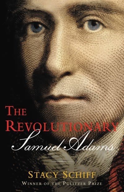 Back Bay Books The Revolutionary: Samuel Adams