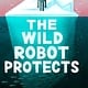 Little, Brown Books for Young Readers The Wild Robot Protects