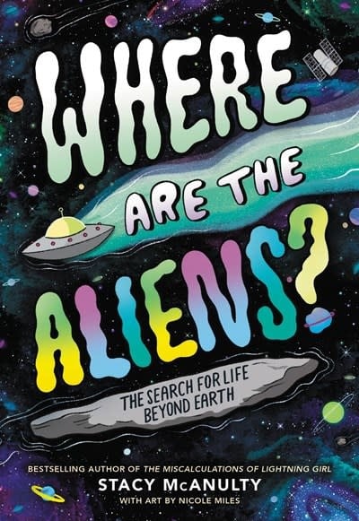 Little, Brown Books for Young Readers Where Are the Aliens?: The Search for Life Beyond Earth