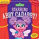 Workman Publishing Company Indestructibles: Sesame Street: Starring Abby Cadabby!