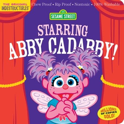 Workman Publishing Company Indestructibles: Sesame Street: Starring Abby Cadabby!