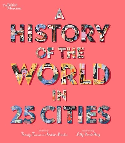 Nosy Crow A History of the World in 25 Cities