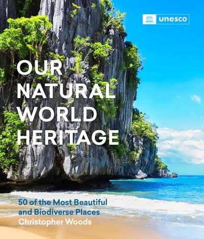 Timber Press Our Natural World Heritage