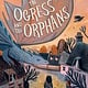Algonquin Young Readers The Ogress and the Orphans