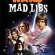 Mad Libs Mad Libs: Star Wars