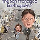Grosset & Dunlap Who Was...?: What Was the San Francisco Earthquake?