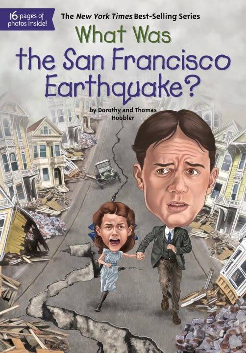 Grosset & Dunlap Who Was...?: What Was the San Francisco Earthquake?
