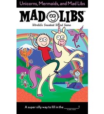 Mad Libs Mad Libs: Unicorns, Mermaids, and Mad Libs