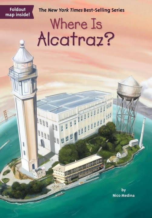Grosset & Dunlap Who Was...?: Where Is Alcatraz?