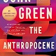 Dutton The Anthropocene Reviewed: Essays on a Human-Centered Planet